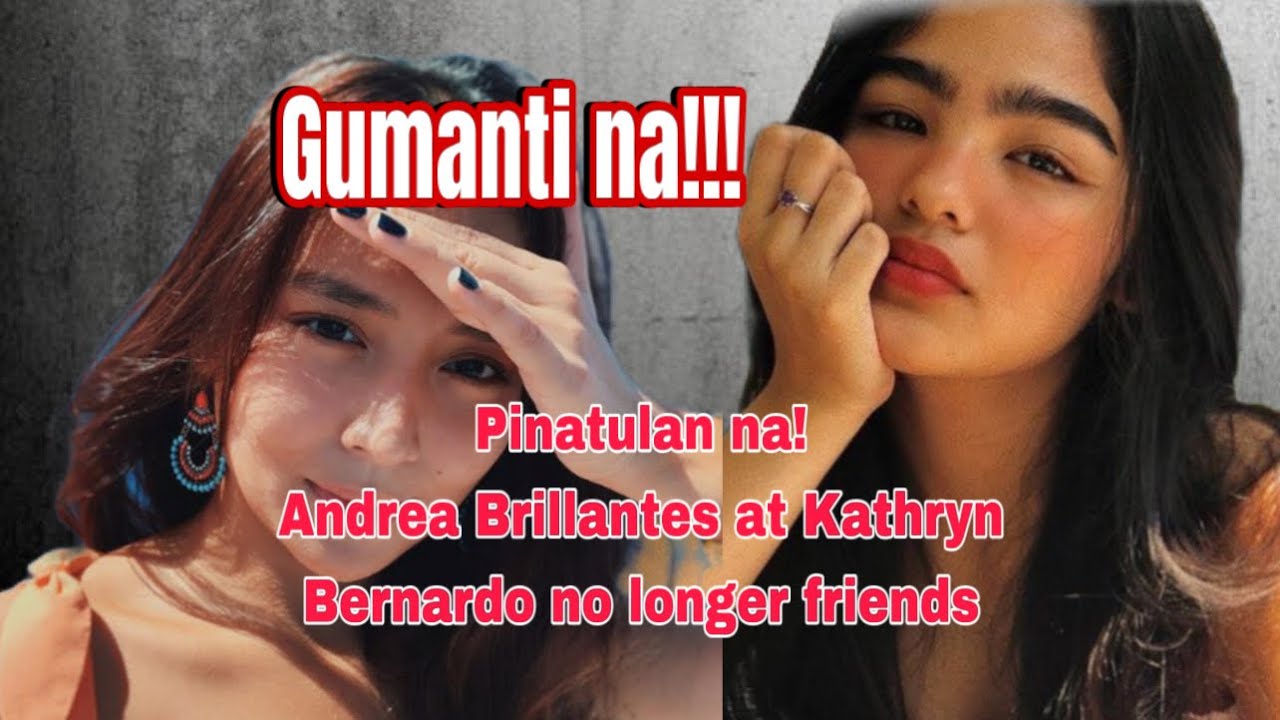 GUMANTI NA! Si Andrea Brillantes kay Kathryn Bernardo!