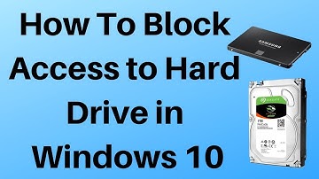 How To Block Access to Hard Drive in Windows 10