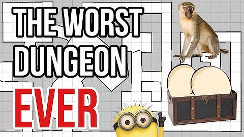 Building the Most Annoying Dungeon ever