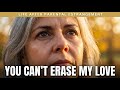 You Can T Erase My Love Song For Parents Cut Off By Their Children mp3
