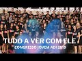Tudo a ver com Ele- Adição 2k19| Central 3- Congresso Jovem ADI