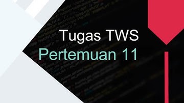 Tugas Teknologi Web Service Pertemuan 11 | Program Studi Sistem Informasi UBSI