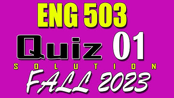 ENG503 Quiz 1 Solution 2023 | ENG503 Quiz 1 Solved Fall 2023