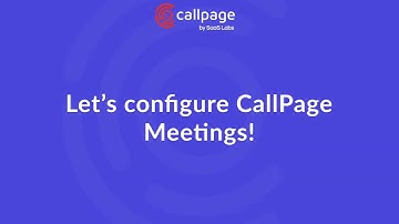 How to configure CallPage Meeting