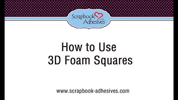 How to Use 3D Foam Squares