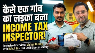 कैसे गांव का लड़का बना Income tax Inspector | SSC CGL 2025 Topper Interview | Vishal Dubey 
