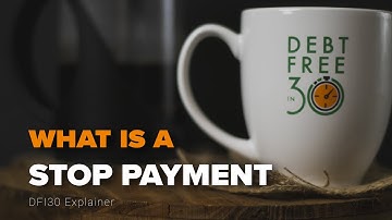 What is a Stop Payment? | DFI30 Explainer