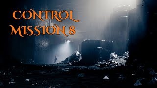 CONTROL [PS4] - Mission 8
