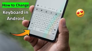 How to Change Keyboard in Android Phone screenshot 5