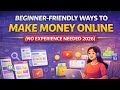 7 Easy Ways to Make Money Online Without Experience