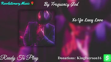 Ne-Yo - Lazy Love [True 963Hz God Frequency]