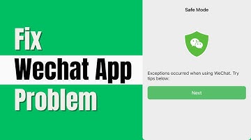 How To Fix WeChat App Not Working Problem Android (2024)