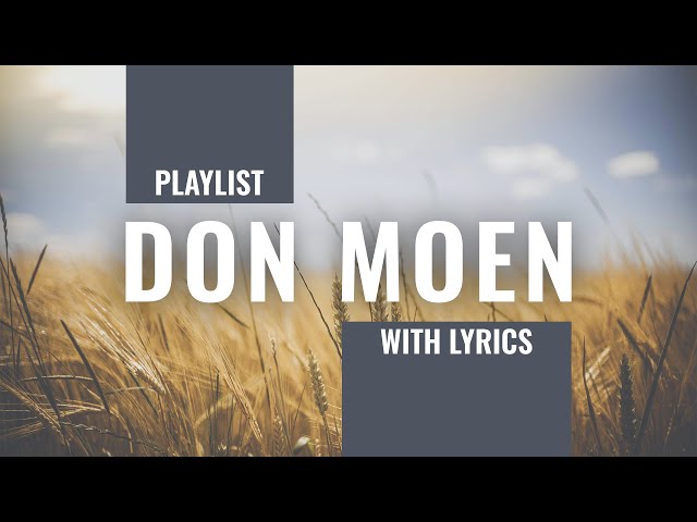 Don Moen Worship Songs 1 Hour Playlist //with Lyrics// Praise and Worship, Gospel, Christian Music class=