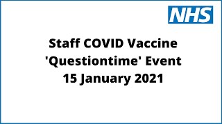 Staff COVID Vaccine 'Questiontime' Event 15 January 2021