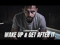 I&#39;VE HAD ENOUGH...THIS TIME IS GOING TO BE DIFFERENT. WAKE UP &amp; GET AFTER IT! - Motivational Speech