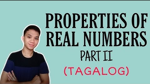 [TAGALOG] Grade 7 Math Lesson: PROPERTIES OF REAL NUMBER (PART II)- IDENTITY, INVERSE, DISTRIBUTIVE