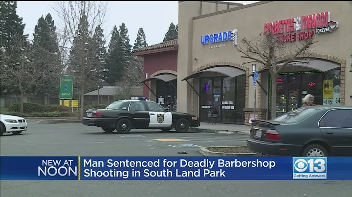 South Land Park Barbershop Shooting Suspect Senten...