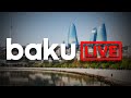 Baku Live - CANLI YAYIM (18.06.2021)