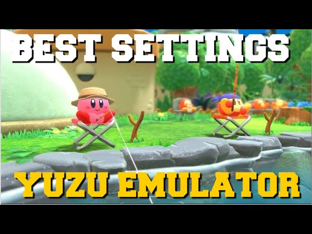 BEST SETTINGS KIRBY AND FORGOTTEN LAND ON YUZU EMULATOR 60FPS SETTINGS AND  4K SETTINGS! 