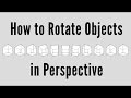 How to Rotate Objects in Perspective