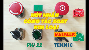NÚT NHẤN, ĐÈN BÁO, CÔNG TẮC XOAY KIM LOẠI CHUYÊN DỤNG CHO MÔI TRƯỜNG KHẮC NGHIỆT | TEKNIC ẤN ĐỘ