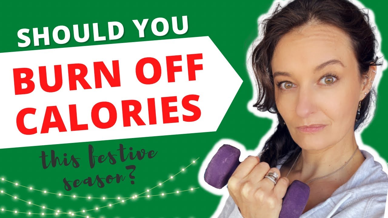 How to deal with toxic fitness messages should you burn off calories