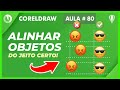 Como usar as ferramentas de alinhamento e distribuição no Corel de modo fácil