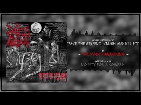 Face the Serpent...Crush and Kill (Pt. 1) Video