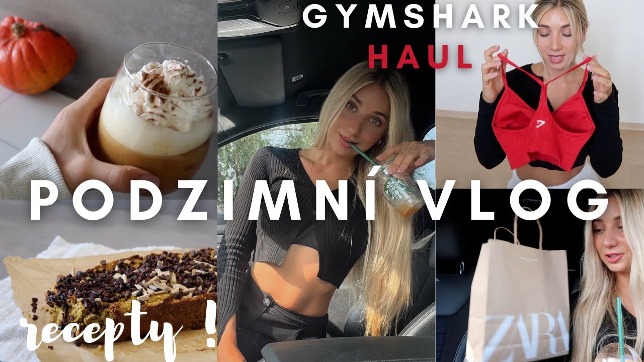 PODZIMNÍ VLOG | GYMSHARK haul | ZARA | RECEPTY
