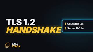 Breaking Down the TLS Handshake: From 1.2 to 1.3