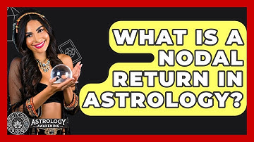 What Is A Nodal Return In Astrology? - Astrology Awakening