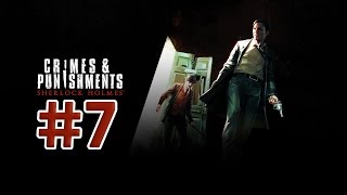 Прохождение Sherlock Holmes: Crimes And Punishments - Холод Смерти #7 Прохождение Sherlock Holmes: Crimes And Punishments - Холод Смерти #7