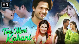 Teri Meri Kahaani - HD | शाहिद कपूर, प्रियंका चोपड़ा की रोमांटिक मूवी | Popular Hindi Romantic Movie