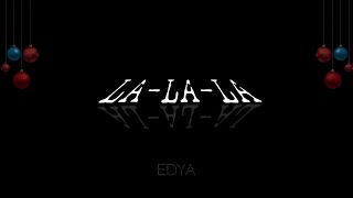 Edya - La-La-La (Speed Up)