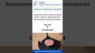 A personal Lab For Microsurgical Skills-Latest in Healthcare Training by HNC Healthcare News Channel