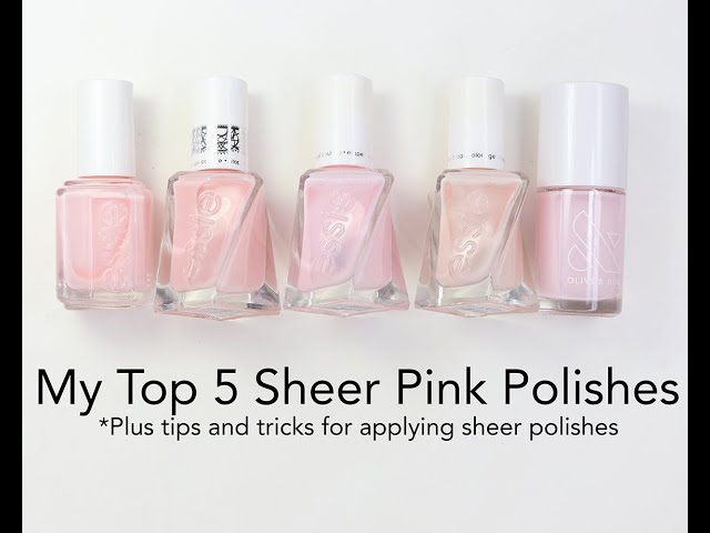 My Top 5 Sheer Pink Polishes- Plus Tips and Tricks for applying