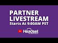 Headset Partner Livestream