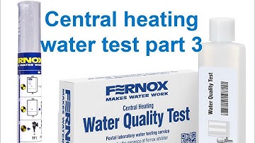 TESTING CENTRAL HEATING WATER PART 3, reviewing and  using the fernox water quality test kit
