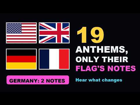 19 National Anthems, Played Only With Their Flag's Notes (Part 1)