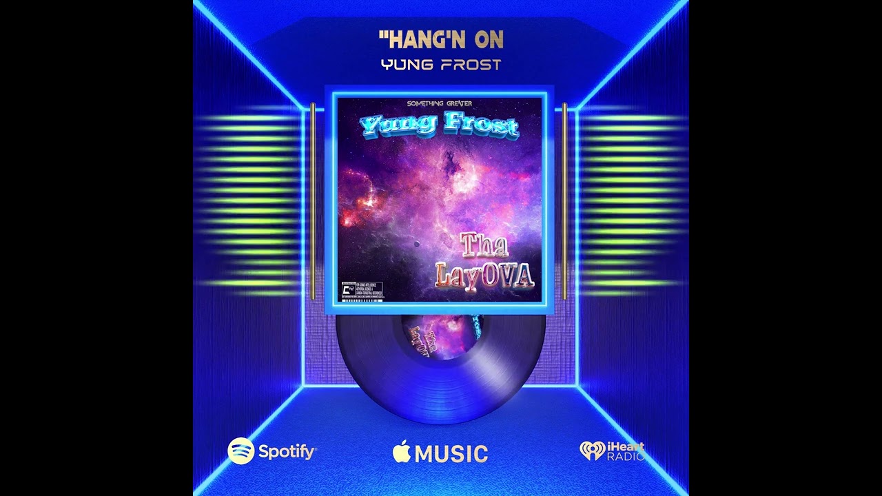 Yung Frost - "Hang'n On" 