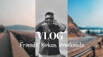 Chasing Waves | Roadtrip with Friends | Diveagar – Aaravi – Shrivardhan