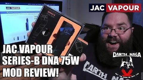 Jac vapour series b dna75 review