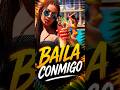 Baila Conmigo