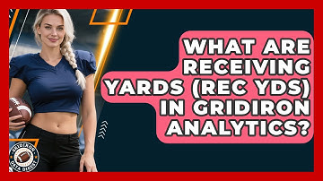 What Are Receiving Yards (REC YDS) In Gridiron Analytics? - Gridiron Data Digest