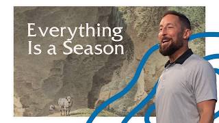 Everything Is a Season