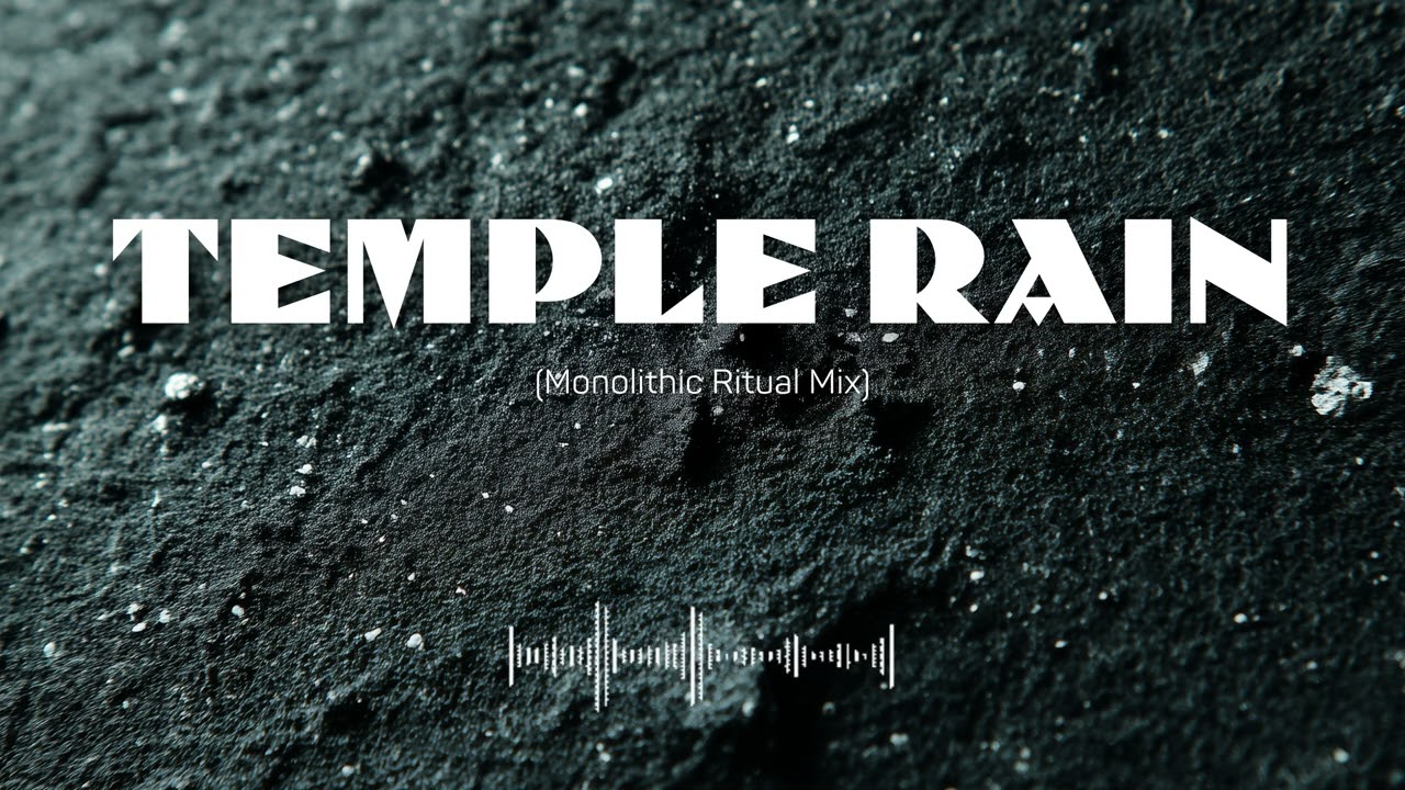 Temple Rain (Monolithic Ritual Mix) | Deep House Embassy