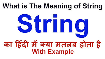 String Meaning in Hindi | String Definition | String Ka Matlab Kya Hota Hai | String in Hindi