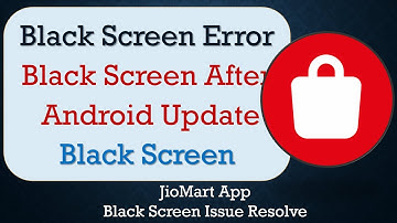 How to Fix JioMart App Black Screen Error | After Android Update | Problem Solved in Android