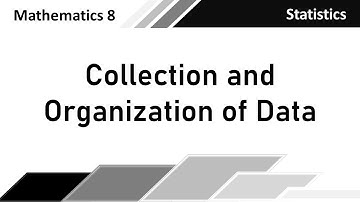 Collection and Organization of Data