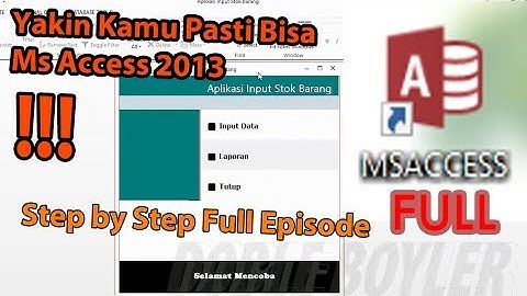 Tutorial Microsoft Access Full - Aplikasi Input Stok Barang